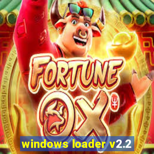 windows loader v2.2